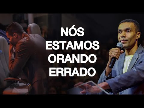 Nós estamos orando errado (Se alinhe com Deus)