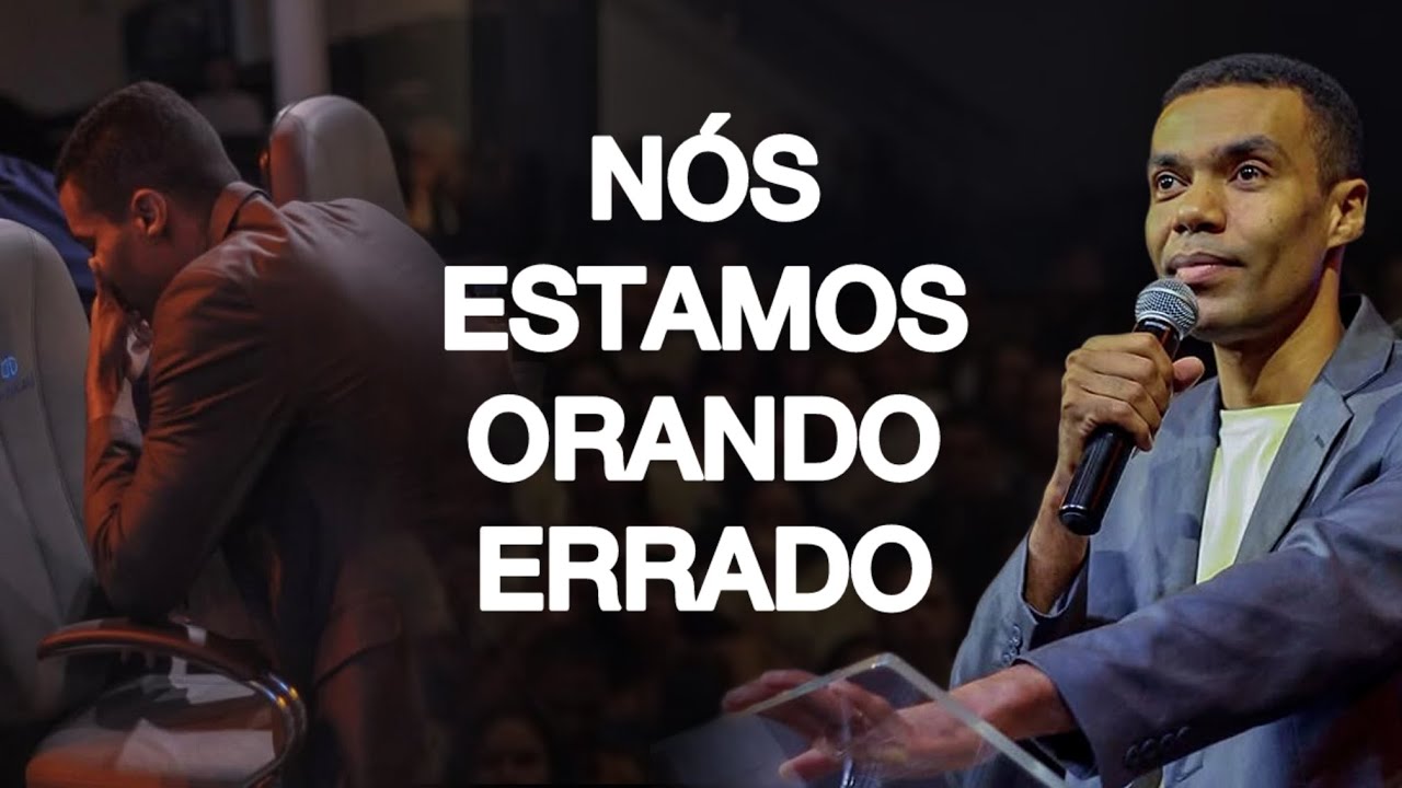 Nós estamos orando errado (Se alinhe com Deus)