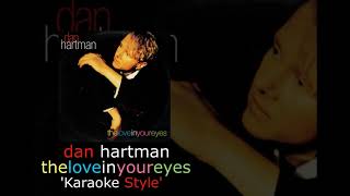 Dan Hartman - &quot;The Love In Your Eyes&quot; {Karaoke}