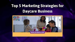 Marketing Strategies For Daycare Business