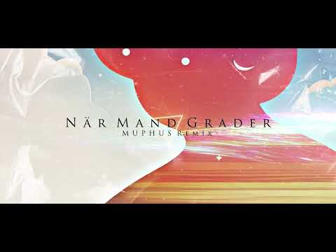 Tobias Rahim - När Mand Grader (MUPHUS Remix)