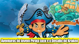 ??‍♂️ Aventuras do Jovem Pirata Jack e o ? Desafio do Kraken
