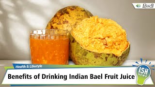 Benefits of Drinking Indian Bael Fruit Juice