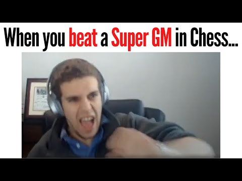 When you beat a Super GM in Chess...