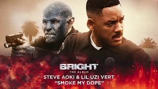 Steve Aoki &amp; Lil Uzi Vert - Smoke My Dope (from Bright The Album) [Official Audio]