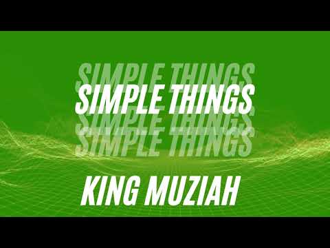 KING MUZIAH - SIMPLE THING (OFFICIAL AUDIO)