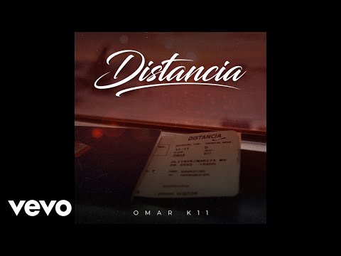 Omar K11 - Distancia (Video Oficial)