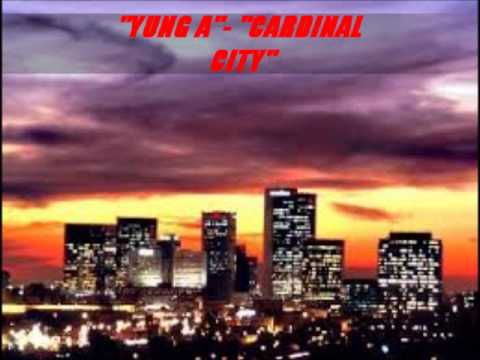 AZ RAP "YUNG A"-"CARDINAL CITY"