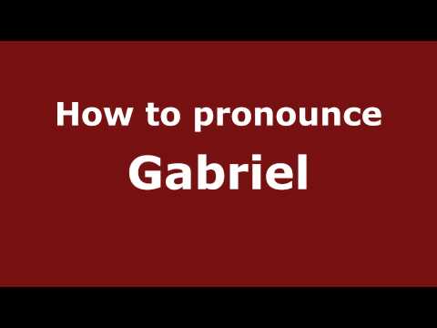 How to Pronounce Gabriel - PronounceNames.com