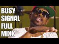 BUSY SIGNAL FULL MIX BEST PLAYLIST DJ MOJAY BIG STONE ENTERTAINMENT