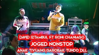 Download lagu DAVID IZTAMBUL FT RONI CHANIAGO - JOGET NONSTOP ANAK TIYUANG,GAROBAK TUNDO DLL - ELLA MUSIK mp3 Download lagu DAVID IZTAMBUL FT RONI CHANIAGO - JOGET NONSTOP ANAK TIYUANG,GAROBAK TUNDO DLL - ELLA MUSIK mp3