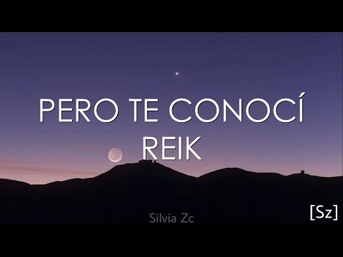 Reik - Pero Te Conocí (Letra)