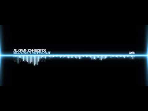 DJ AX PAMI - ALL OF ME MEGAMIX FT. Aliff Kamarudin