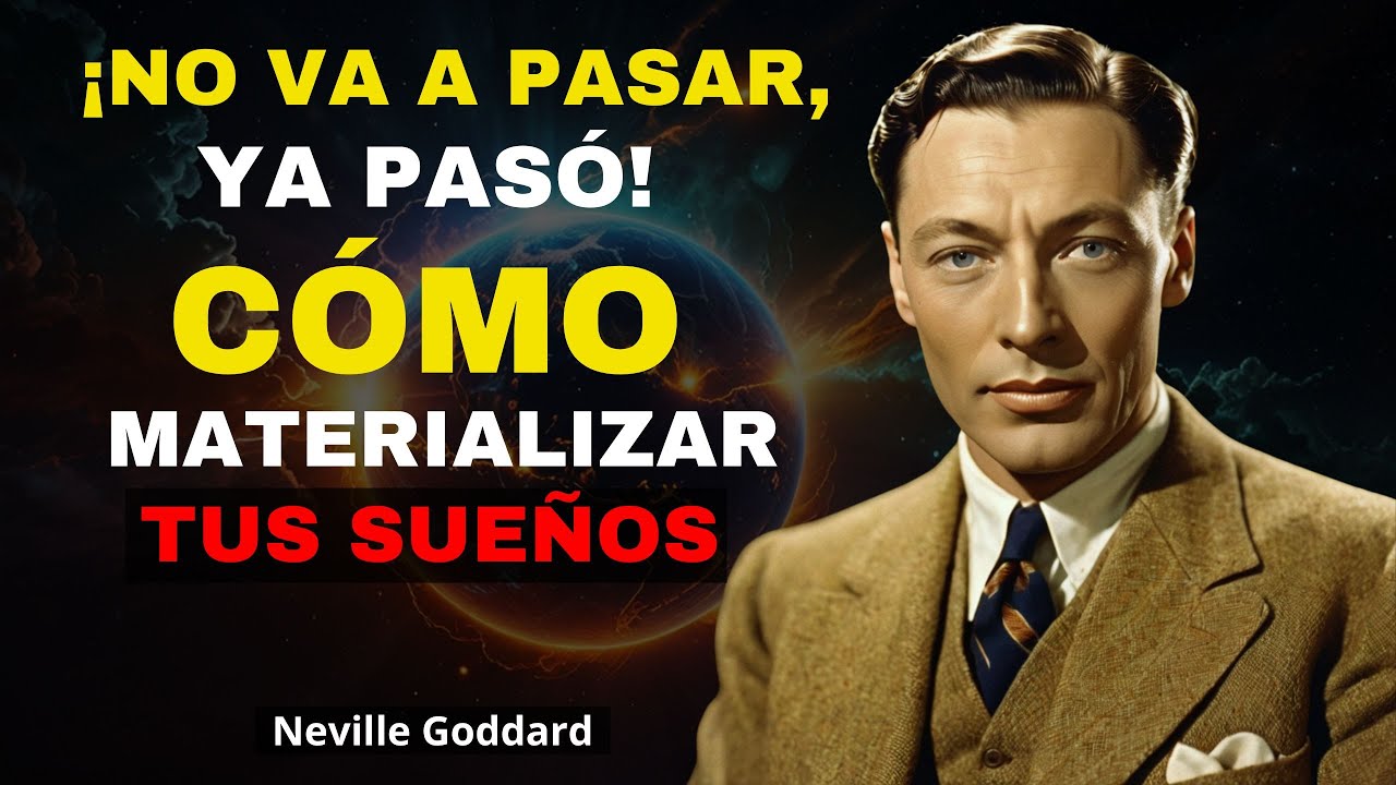 ¡APRENDE ESTO! EL SECRETO DEL DESEO CUMPLIDO - NEVILLE GODDARD