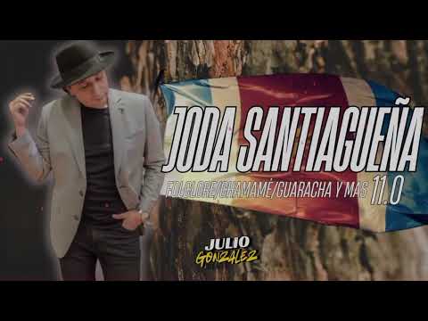  ✔️Joda Santiagueña 11.0 / folclore/chamamé/Guaracha y más || JULIO GONZALEZ DJ