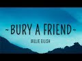 Billie Eilish Bury A Friend Lyrics