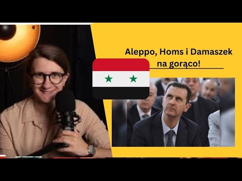 Aleppo, Homs i Damaszek na gorąco!  Syryjski gambit i skomplikowany Bliski Wschód