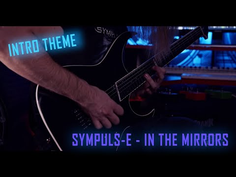 Dmitry Kokarev - SYMPULS-E - "In The Mirrors" [Intro Theme Guitar Playthrough]