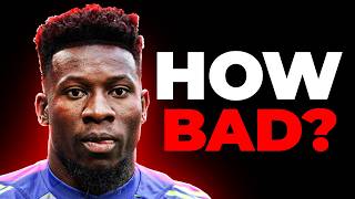 How BAD is Onana, Actually?