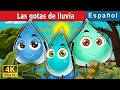Las Gotas De Lluvia The Raindrops Story Cuentos De Hadas Españoles SpanishFairyTales
