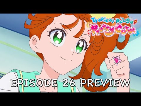 Tropical-Rouge! Pretty Cure | Episode 26 Official Preview