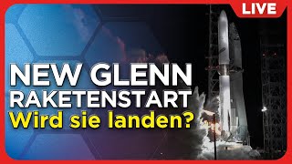 LIVE: Blue Origin startet New Glenn zum 2. Mal und versucht die Landung des Boosters auf Schiff