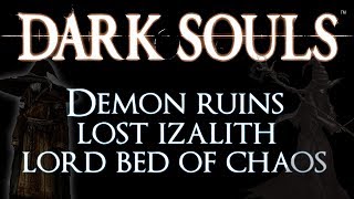 Detonado Dark Souls #26 - Guia Classe Sorcerer - Demon Ruins, Lost Izalith e Lord Bed of Chaos