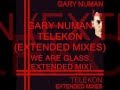 Gary Numan, We Are Glass (Extended Mix).