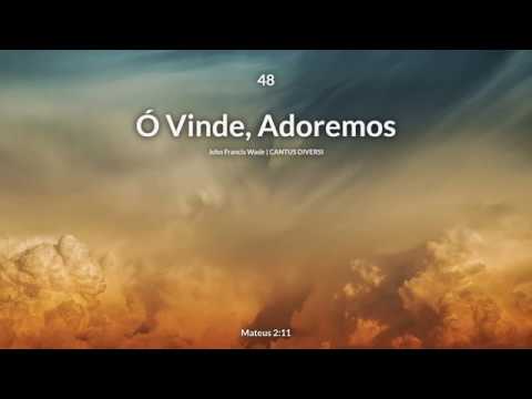 048 Ó Vinde Adoremos - Hinário Adventista HD