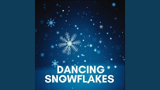 Dancing Snowflakes