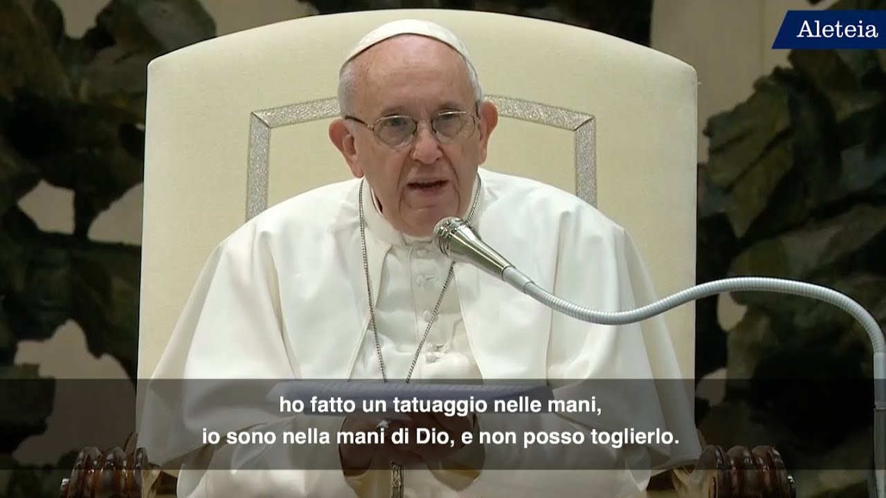 Papa Francesco: siamo come un tatuaggio nelle mani di Dio