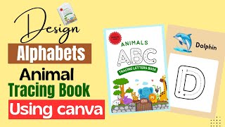 How to Design Alphabets Tracing Book for Kids in Canva | Canva for beginners 
