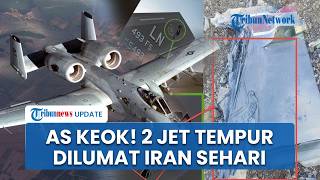 2 Jet Tempur AS Hancur! usai Tembak F-15, Iran juga Ledakkan Jet A-10 Thunderbolt di Selat Hormuz