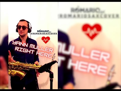 Yann Muller - Right Here Waiting (Romario Sax cover)