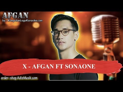 X - AFGAN FT SONAONE Karaoke