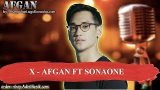 X - AFGAN FT SONAONE Karaoke