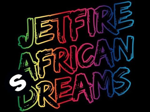 JETFIRE - African Dreams (Original Mix)