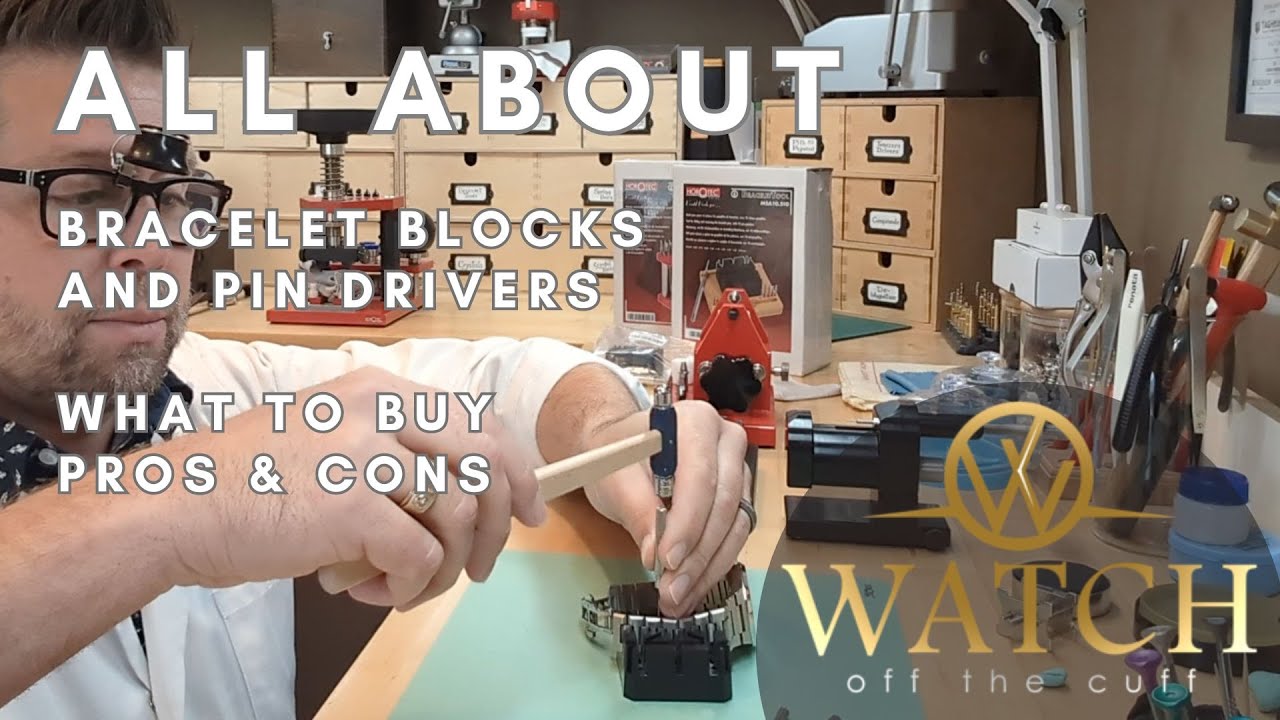 All About: Watch Bracelet Blocks and Pin Drivers