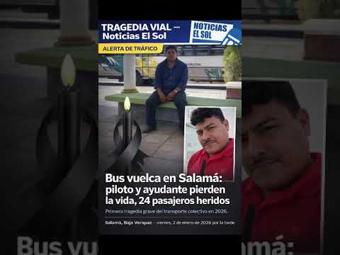 Bus vuelca en Salamá: piloto y ayudante pierden la vida, 24 pasajeros heridos