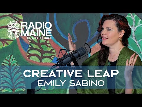 Radio Maine Episode 260: From Corporate Life to Creative Freedom: Artist Emily Sabino's Bold Leap