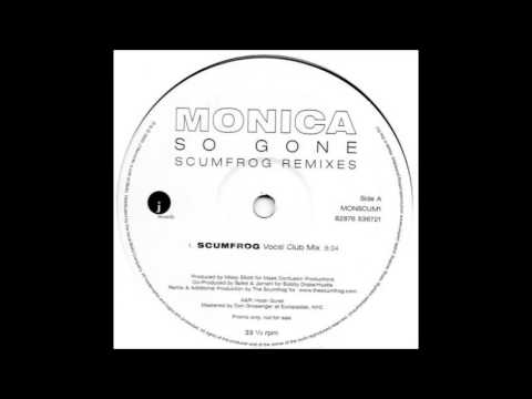 Monica - So Gone (The Scumfrog Extended Full Vocal Mix)