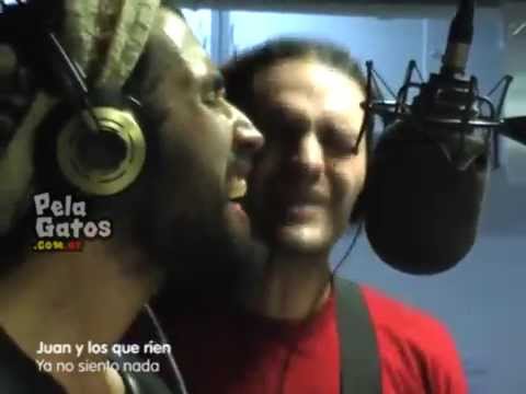 Juan y los que rien - Reggae en PelaGatos - Ya no siento nada