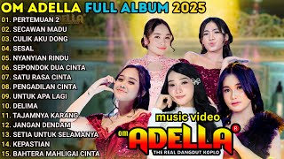 Download lagu OM ADELLA TERBARU 2025 || PERTEMUAN 2 - SECAWAN MADU - NURMA PAEJAH - ALL ARTIS - LIVE ADELLA 2025 mp3