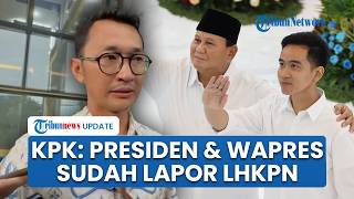 Jawab Desakan ICW, KPK Pastikan Presiden dan Wapres Tak Terlambat Lapor LHKPN: Sudah Tepat Waktu
