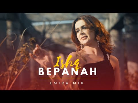 Ishq Bepanah | Emira Mir | Official Video