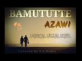 BAMUTUTTE AZAWI 4K Lyrical Visualizer