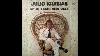 JULIO IGLESIAS SE MI LASCI NON VALE  1976 ORIGINAL FULL ALBUM
