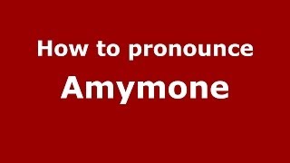 How to pronounce Amymone