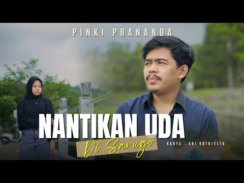 Nantikan Uda Di Sarugo - Pinki Prananda