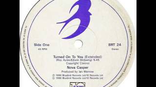 Nova Casper - Turned On To You [Extended Mix]